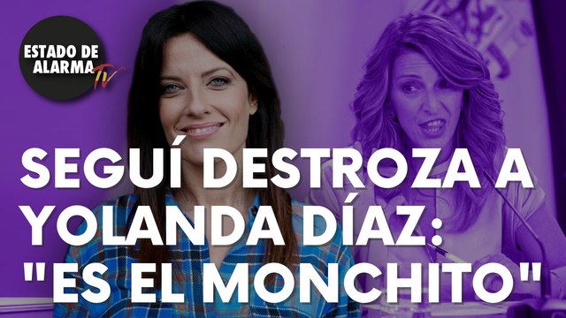 Cristina Seguí destroza a Yolanda Díaz: “Es el ‘Monchito’ de Iglesias”