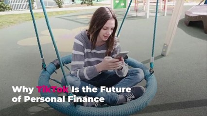 Why TikTok Is the Future of Personal Finance