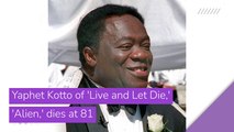 Yaphet Kotto of 'Live and Let Die,' 'Alien,' dies at 81, and other top stories in entertainment from March 17, 2021.