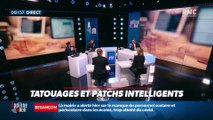 La chronique d'Anthony Morel : Tatouages et patchs intelligents -17/03