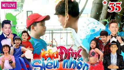 Gia Đình Siêu Nhộn - Tập 35: Gia Khiêm Toát Mồ Hôi Vì Toán Lớp 2 - Hoàng Long Kêu Ô Ô Khó Hiểu