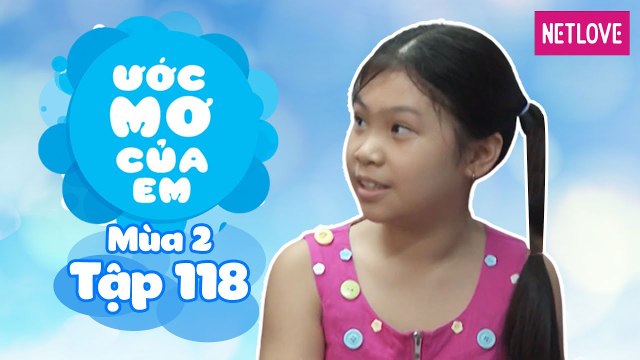 Ước Mơ Của Em | Mùa 2 - Tập 118: Trở thành giáo viên mầm non