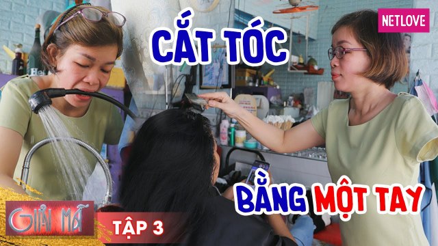 Giải Mã - Tập 3: Bị chiếc xe một tấn đè gãy cánh tay, bà mẹ hai con cắt tóc bằng một tay điêu luyện