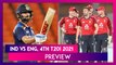 IND vs ENG 4th T20I 2021 Preview & Playing XIs: Virat Kohli & Co Look to Level Series