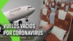 AEROLÍNEAS vuelan con aviones VACÍOS por el CORONAVIRUS para no PERDER su plaza en los aeropuertos