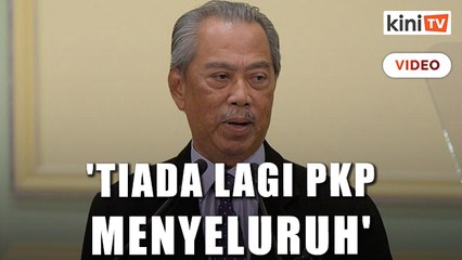 Tiada lagi perlaksanaan PKP secara menyeluruh - Muhyiddin