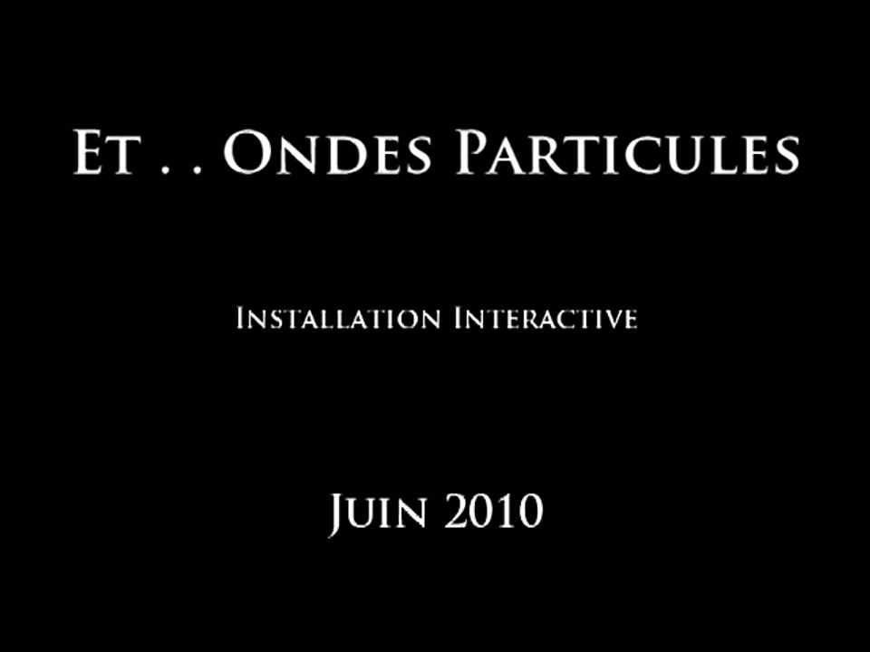 ACROE_Lesbats_Sillam_EtOndesParticles_Extrait_100709