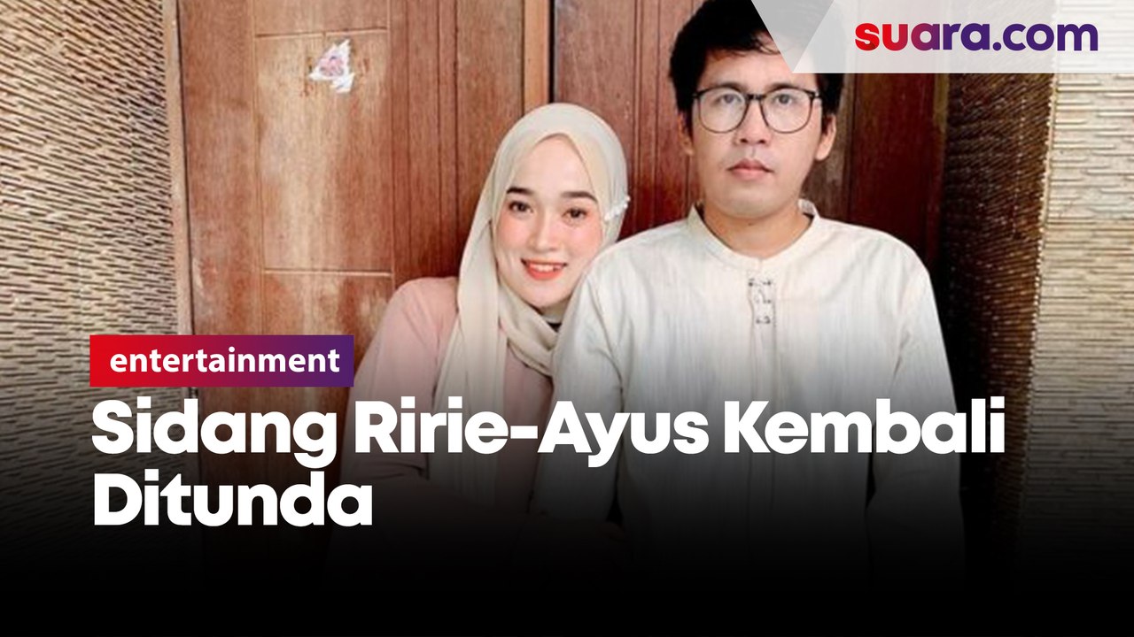 Sidang Kembali Ririe Fairus dan Ayus Sabyan Kembali Ditunda, Ini Kata Humas PA Utara