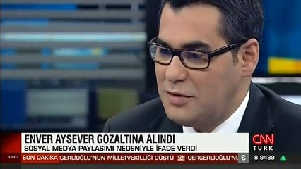 Enver Aysever gözaltına alındı