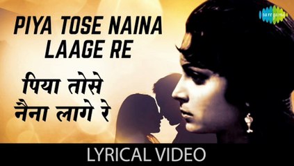 Piya To Se Naina Laage Re