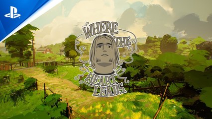 Where The Heart Leads - Tráiler para PS5 y PS4