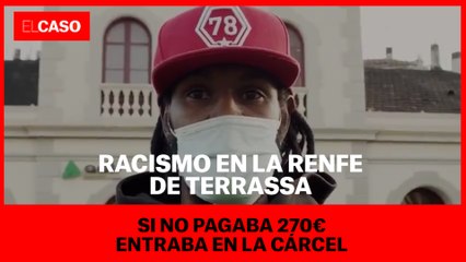 Racismo en la Renfe de Terrassa: Si no pagaba 270€ entraba en la cárcel