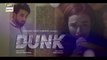 Dunk -  Ep 13 - 17th March 2021 - ARY Digital Drama