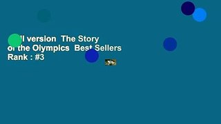 Full version  The Story of the Olympics  Best Sellers Rank : #3