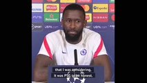 Rudiger reveals he was close to signing for PSG and Spurs