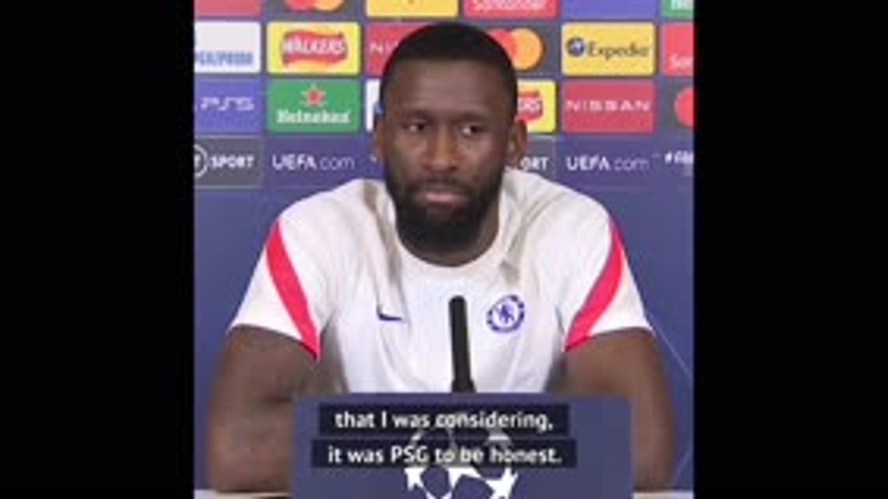 Rudiger reveals he was close to signing for PSG and Spurs