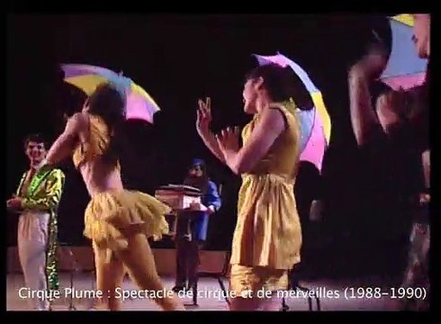 Cirque Plume : bande annonce du spectacle Spectacle de Cirque et de Merveilles (1988-1889)