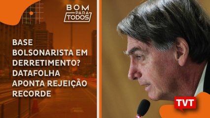 Base bolsonarista em derretimento? Datafolha aponta rejeição recorde