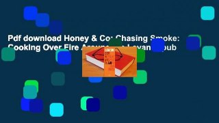 Pdf download Honey & Co: Chasing Smoke: Cooking Over Fire Around the Levant Epub
