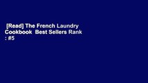 [Read] The French Laundry Cookbook  Best Sellers Rank : #5