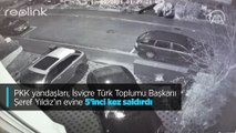 PKKlıların İsviçre Türk Toplumu Başkanı Şeref Yıldız'ın evine saldırı görüntüleri