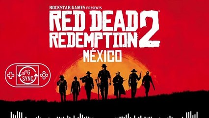 Red Dead Redemption 2 - México (Official Soundtrack)