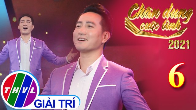 Chân dung cuộc tình - Tập 6: Những ánh sao đêm - Nguyễn Phi Hùng