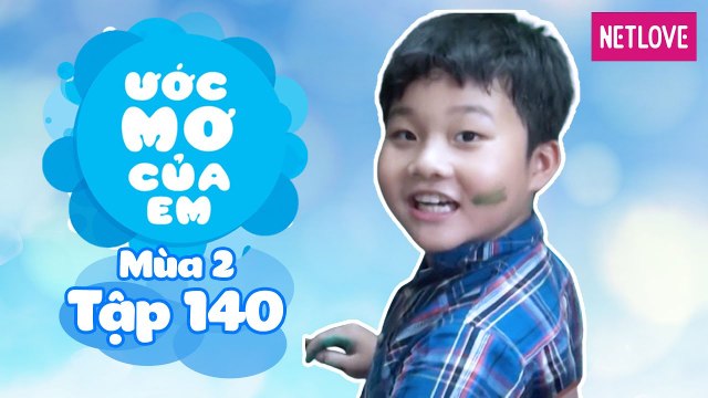 Ước Mơ Của Em | Mùa 2 - Tập 140: Vẽ tranh tường tạo bất ngờ cho mẹ