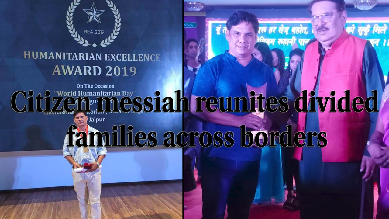 Citizen messiah reunites divided families across borders || Reimagining India
