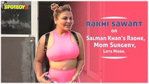 Rakhi Sawant Talks About Salman Khan’s Radhe, Her Mom Surgery and Lots More | SpotboyE