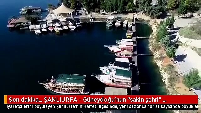Son dakika... ŞANLIURFA - Güneydoğu'nun sakin şehri Halfeti, yeni sezonda 1 milyon turist hedefliyor