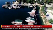 Son dakika... ŞANLIURFA - Güneydoğu'nun 