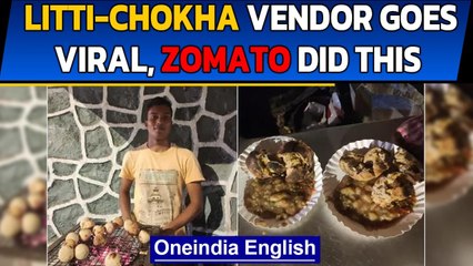 Zomato promises to help this litti-chokha vendor after post on twitter goes viral| Oneindia News