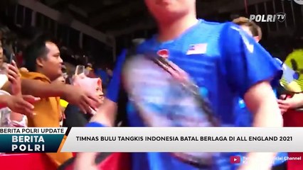 Berita Update 18/03/2021 Tim Nasional Bulutangkis Indonesia Batal Mengikuti Turnamen All England