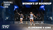 Squash: El Sherbini v King - CIB Black Ball Open 2021 - Women's SF Roundup