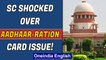 Supreme Court calls cancellation of three crore ration cards ‘too serious’ | OneIndia News