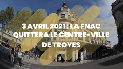 La Fnac de Troyes fermera le 3 avril et rouvrira le 14 avril à Be Green