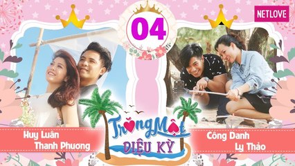 Trăng Mật Diệu Kỳ | Mùa 1 - Tập 4: Ly Thảo tố chồng nhõng nhẽo | Huy Luân-người đàn ông "không ghen"