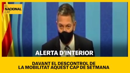 Alerta d'Interior davant el descontrol de la mobilitat aquest cap de setmana