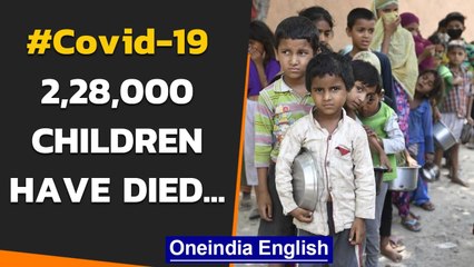 UN report estimates 228,000 child deaths due to Covid-19 disruptions in South Asia | OneIndia News