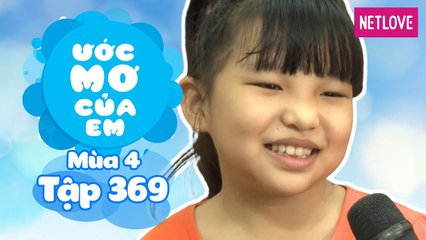 Ước Mơ Của Em | Mùa 4 - Tập 369: Học giỏi tiếng Việt