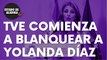 TVE comienza con una campaña para blanquear a la ministra de Trabajo, Yolanda Díaz