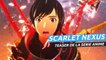 Scarlet Nexus - Teaser de la serie anime