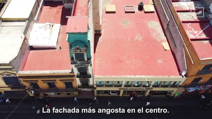 Conoce la historia de la fachada más angosta del Centro | CHILANGO