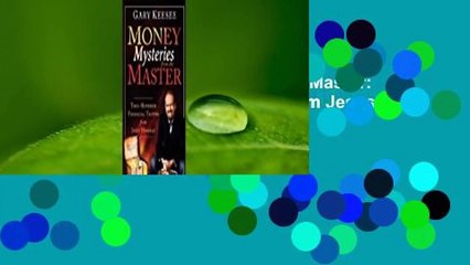 Lesen  Money Mysteries from the Master: Time-Honored Financial Truths from Jesus Himself