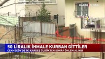 50 liralık ihmale kurban gittiler