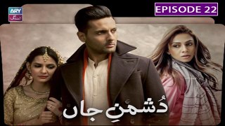 Dushman E Jaan - Episode 22 | Mohib Mirza & Madiha Imam | ARY Zindagi