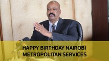 Happy Birthday, Nairobi Metropolitan Services