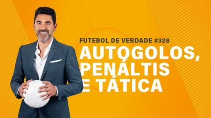 FDV #328 - Autogolos, penáltis e tática