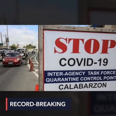 Download Video: PH logs highest COVID-19 cases ever at 8,019, total now at 671,792